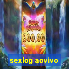 sexlog aovivo